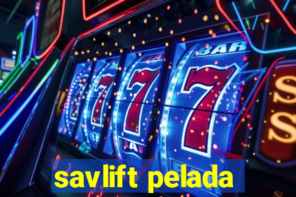 savlift pelada